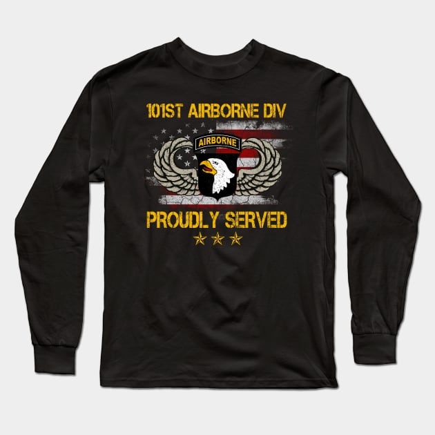 Paratrooper 101st Airborne Division Proudly Served Long Sleeve T-Shirt by floridadori